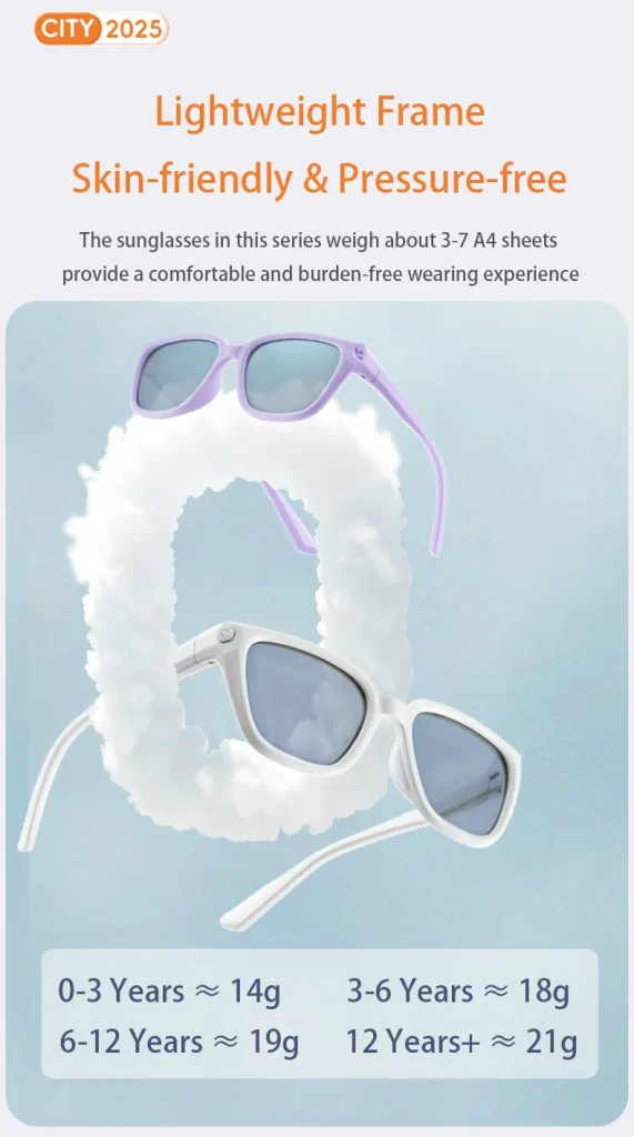 KiGO California goodr sunglasses for kids​ has lightweight frame. It;s skin-friendly and pressure-free.