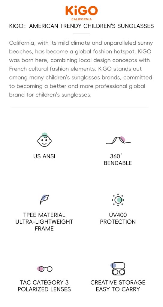 KiGO youth polarized sunglasses​ can block 99.9% UVA and UVB rays.